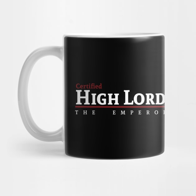 Certified - High Lord of Terra by Exterminatus